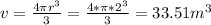 v=\frac{4\pi r^{3} }{3} =\frac{4*\pi *2^{3} }{3} =33.51m^{3}
