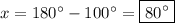 x=180^{\circ}-100^{\circ}=\boxed{80^{\circ}}