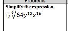 Pls helpsimplify the expression. ^4sqrt(64y^12z^16)