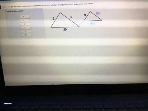 The two triangles are similar. Create and solve proportions (two of them) to find the missing side