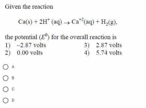 Given the reaction,

The potential (E^0) for the overall reaction is
Please help I will give brain