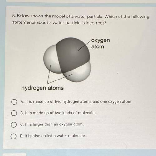5. Below shows the model of a water particle. Which of the following

statements about a water par