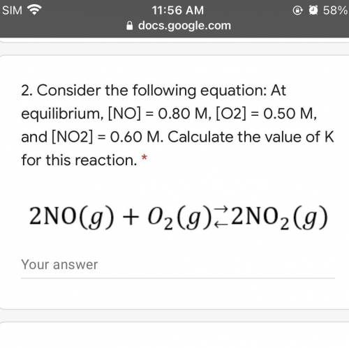 Consider the following equation: At equilibrium, [NO] = 0.80 M, [O2] = 0.50 M, and [NO2] = 0.60 M.