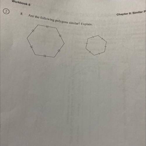 Are the following polygons similar ? Explain