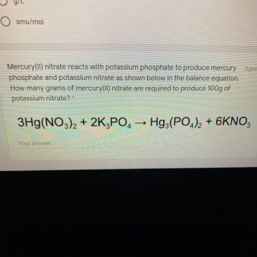 3 points

Mercury(II) nitrate reacts with potassium phosphate to produce mercury
phosphate and pot