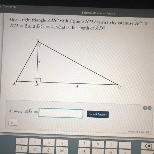 Given right triangle ABC with altitude BD drawn to hypotenuse AC. If

BD = 2 and DC = 4, what is t
