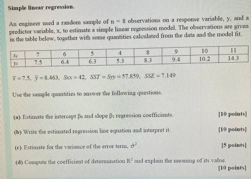 PLEASE HELP:

Simple linear regression.
An engineer used a random sample of n = 8 observations on