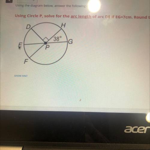 Using Circle P, solve for the arc length of DE if EG = 7 cm . Round to the nearest hundredth two de