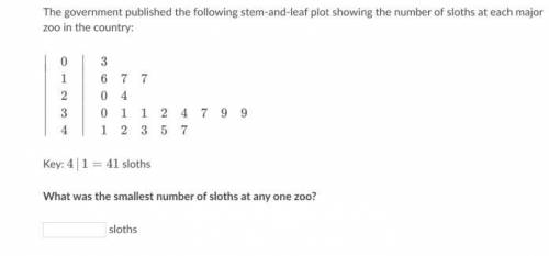 The government published the following stem-and-leaf plot showing the number of sloths at each majo