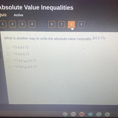 What is another way to write the absolute value inequality |p|<12