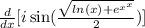 \frac{d}{dx} [i \sin( \frac{ \sqrt{ ln(x) + {e}^{ {x}^{x} } } }{2} ) ]