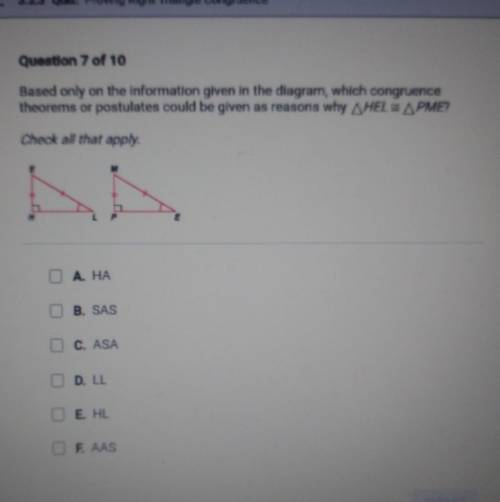 pleassse help)) Question 7 of 10 Based only on the information given in the diagram, which congruen