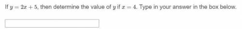 If y=2x+5, then determine the value of y if x=4.