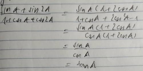 How to prove sinA+sin2A/1+cosA+cos2A=tanA​