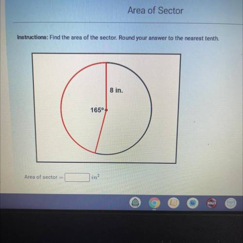 Instructions: Find the area of the sector. Round your answer to the nearest tenth.

I’ll mark brai