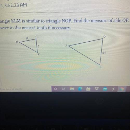 Triangle KLM is similar to triangle NOP. Find the measure of side OP. Round your answer to the near