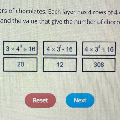 Select the correct expression and value,

Ray has 3 boxes of chocolates. Each box has 4 layers of