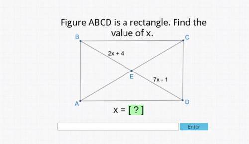 Figure ABCD is a rectangle find the value of x