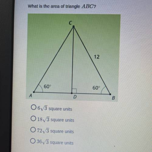 What do the area of triangle ABC?

A. 6 squared 3 units 
B. 18 squared 3 Units 
C. 72 squared 3 Un