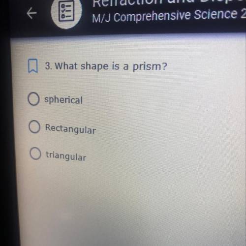 3. What shape is a prism?