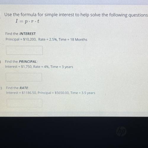 Use the formula for simple interest to help solve the following questions