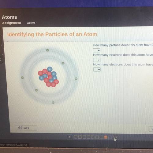 How many protons does this atom have?:____

How many neutrons does this atom have?:____
How many e