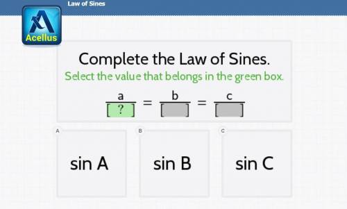 Complete the Law Of Sines Select the value that belongs to the green box, please somebody!