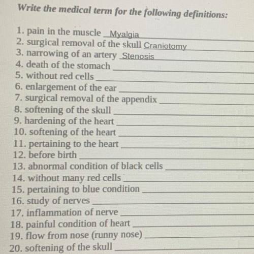 Write the medical term for the following definitions:

heart
ANSWER THE FOLLOWING AND WILL GET BRA
