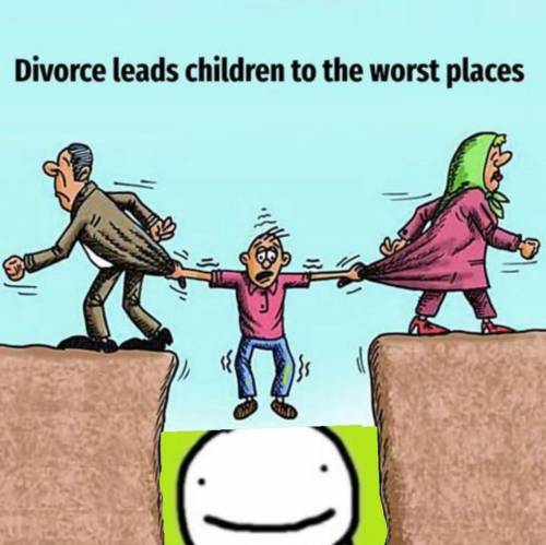 Divorce leads children to the worst places.