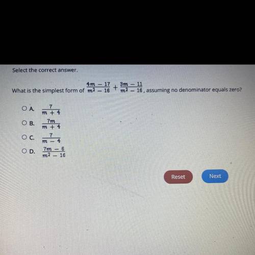 4m - 17 3m – 11

+
What is the simplest form of m2 – 16 m2 - 16, assuming no denominator equals ze