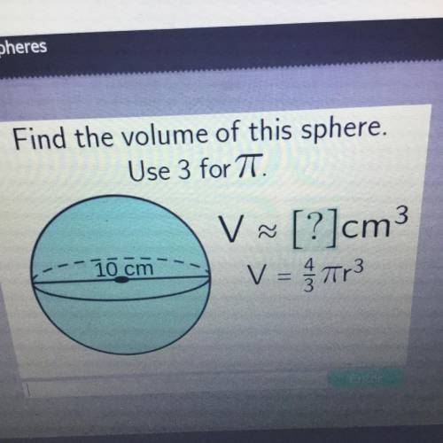 Find the volume of this sphere. Use 3 for pi.