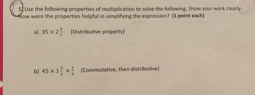 use the following properties of multiplication to solve the following. How were the properties help