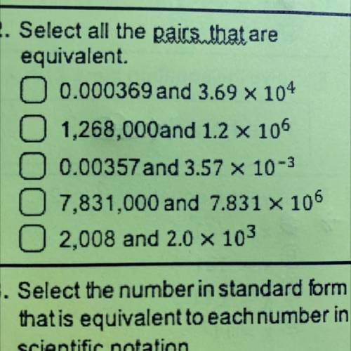 Select all the pairs that are
equivalent. Someone please help me. The question is number 2