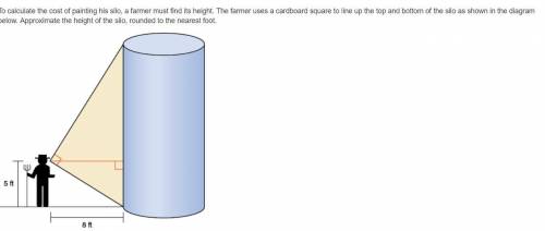 20 POINTS

To calculate the cost of painting his silo, a farmer must find its height. The farmer u
