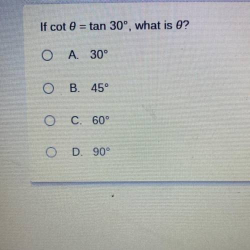 If cot 0 = tan 30° what is 0?