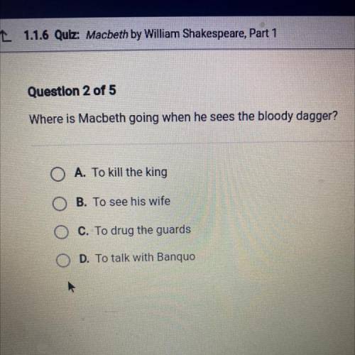 Where is Macbeth going when he sees the bloody dagger? ￼￼