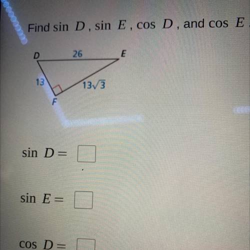 Find sin D sin E cos D and cos E