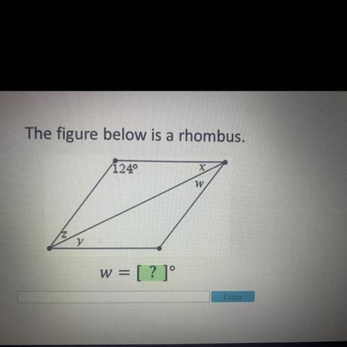 The figure below is a rhombus.
w = [? ]°