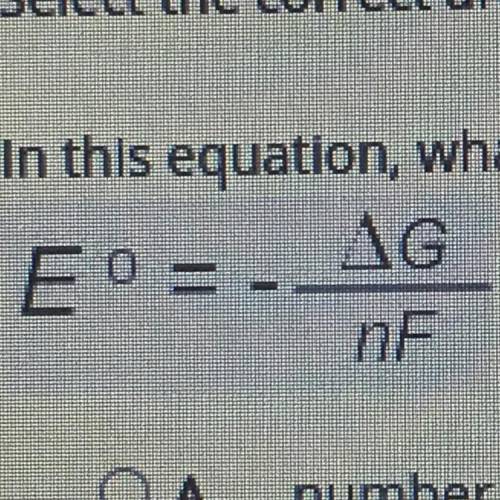 In this equation, what does n represent?

OA number of electrons in the cell
OB number of electron
