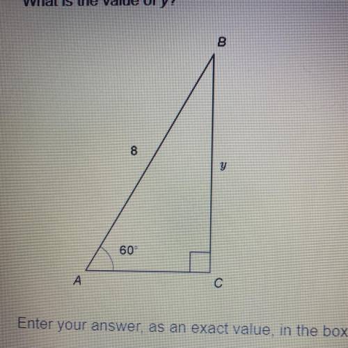 What is the value of y?
Enter your answer, as an exact value, in the box.