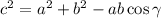 c^2=a^2+b^2-ab\cos \gamma