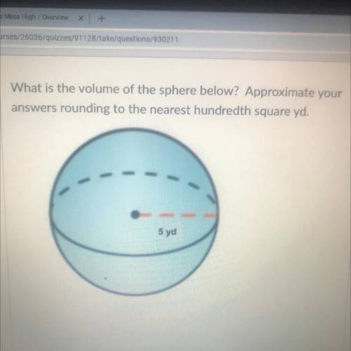 What is the volume of the sphere below? Approximate your

answers rounding to the nearest hundredt