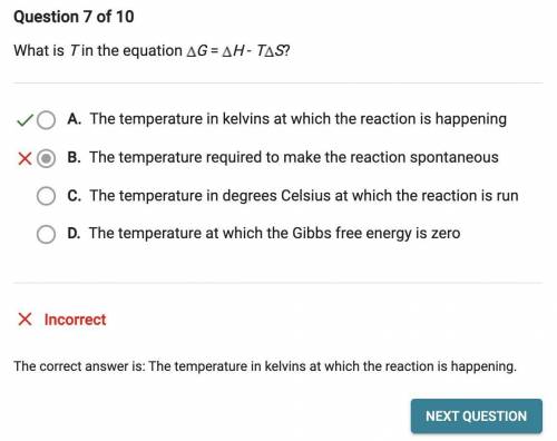 What is T in the equation ΔG= ΔH - TΔS?

 The temperature in kelvins at which the reaction