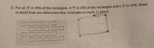 Put an X in 35% of the rectangles. A 'Y' in 25% of the rectangles and a 'Z' in 15%. Show in detail