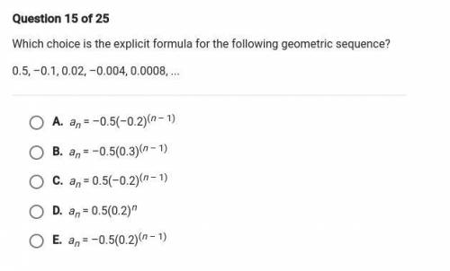 which choice is the explicit formula for the following geometric sequence 0.5,-0.1, 0.02, -0.004, 0