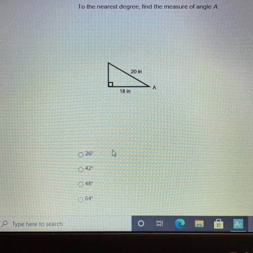To the nearest degree, find the measure of angle A?