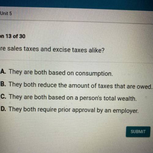 How are sales taxes and excise taxes alike?