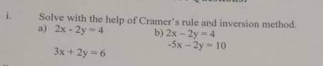 Plz help me with this question by solving it with matrix inversion method and crmmers rule​