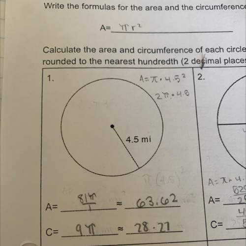 How to find the exact answer of the area and circumference

I know how to find the approximate ans