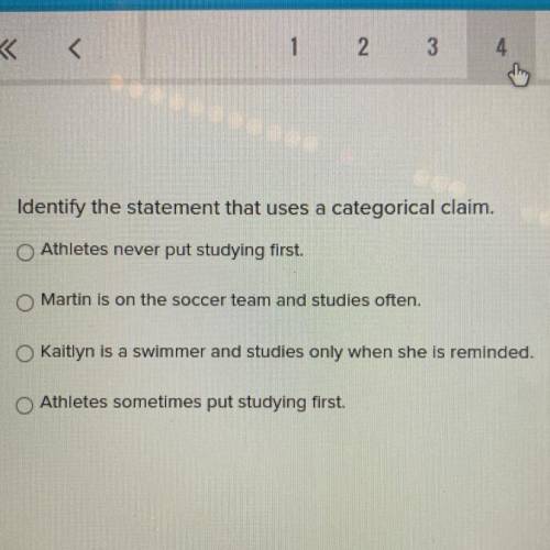 Identify the statement that uses a categorical claim.
 

Athletes never put studying first.
Martin